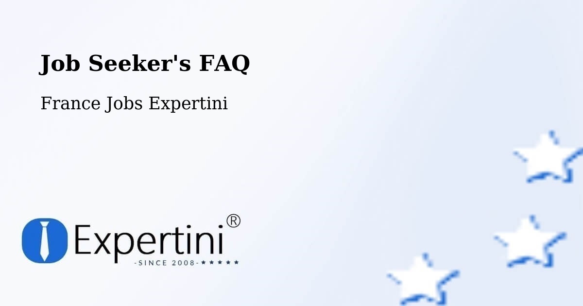 Job Seeker FAQ – Plaisir - France Jobs Expertini
